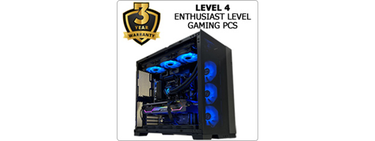 Level 4 Enthuiast Level Gaming PCs
