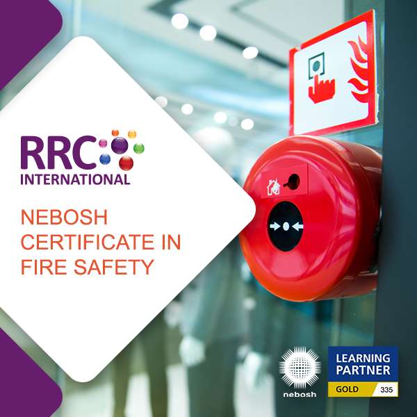 RRC's NEBOSH Certificate in Fire Safety