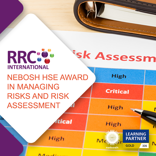 RRC's NEBOSH HSE Award in Managing Risks & Risk Assessment