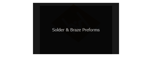 Solder & Braze Preforms