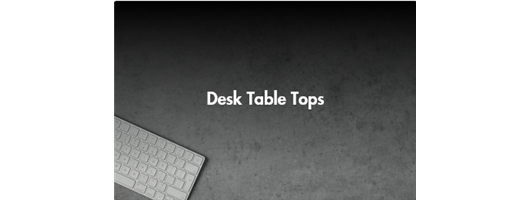 Desk Table Tops