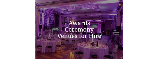 Awards Ceremony Venues for Hire