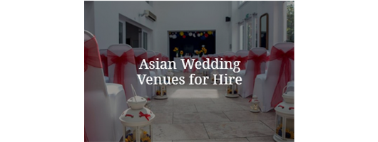 Asian Wedding Venues for Hire