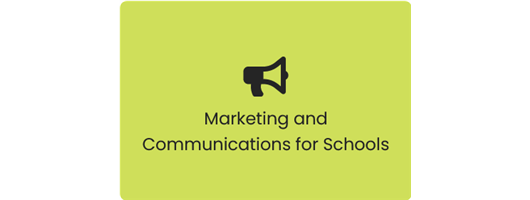 Marketing & Communications for Schools