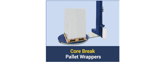 Core Break Pallet Wrappers