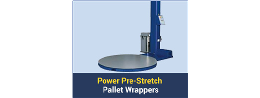Power Stretch Pallet Wrappers