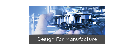 Design For Manufacture