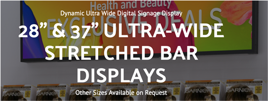 Ultra Wide Stretched Screens from Next Day Displays
