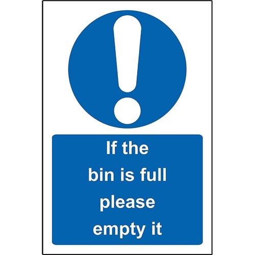 If the bin is full please empty it Safety sign