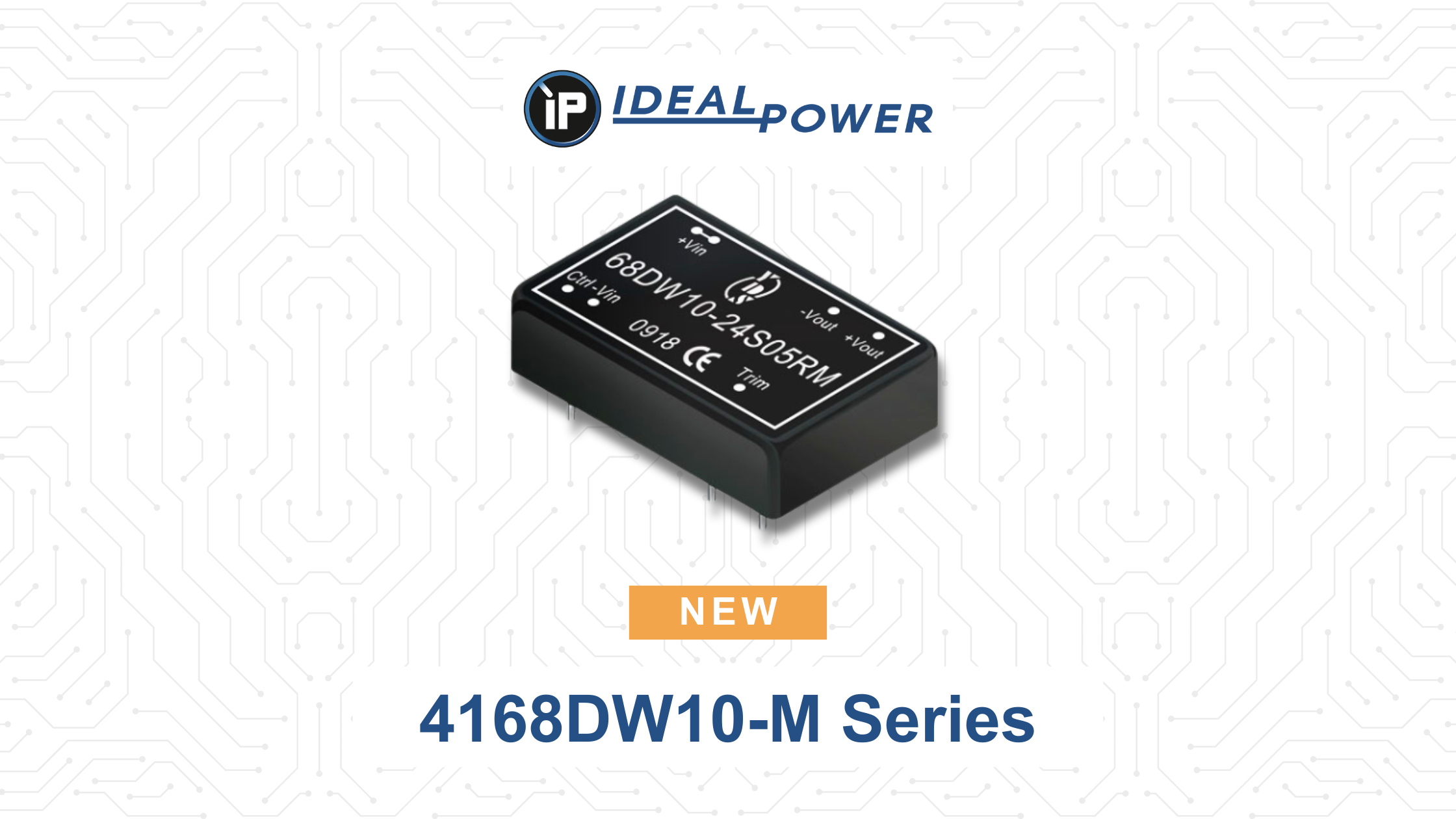 Ideal Power introduces its New Medical DC/DC Converter: The 4168DW10-M Series