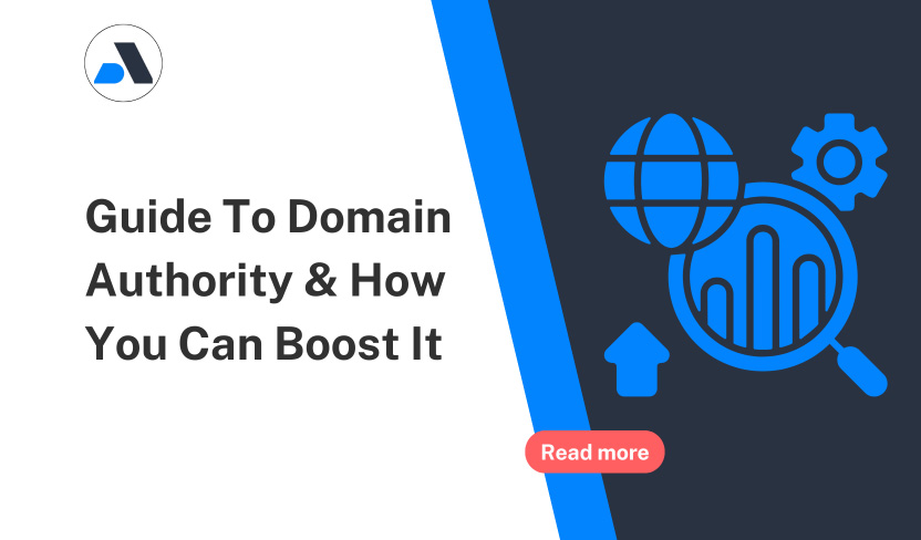 Guide to Domain Authority and How to Boost It