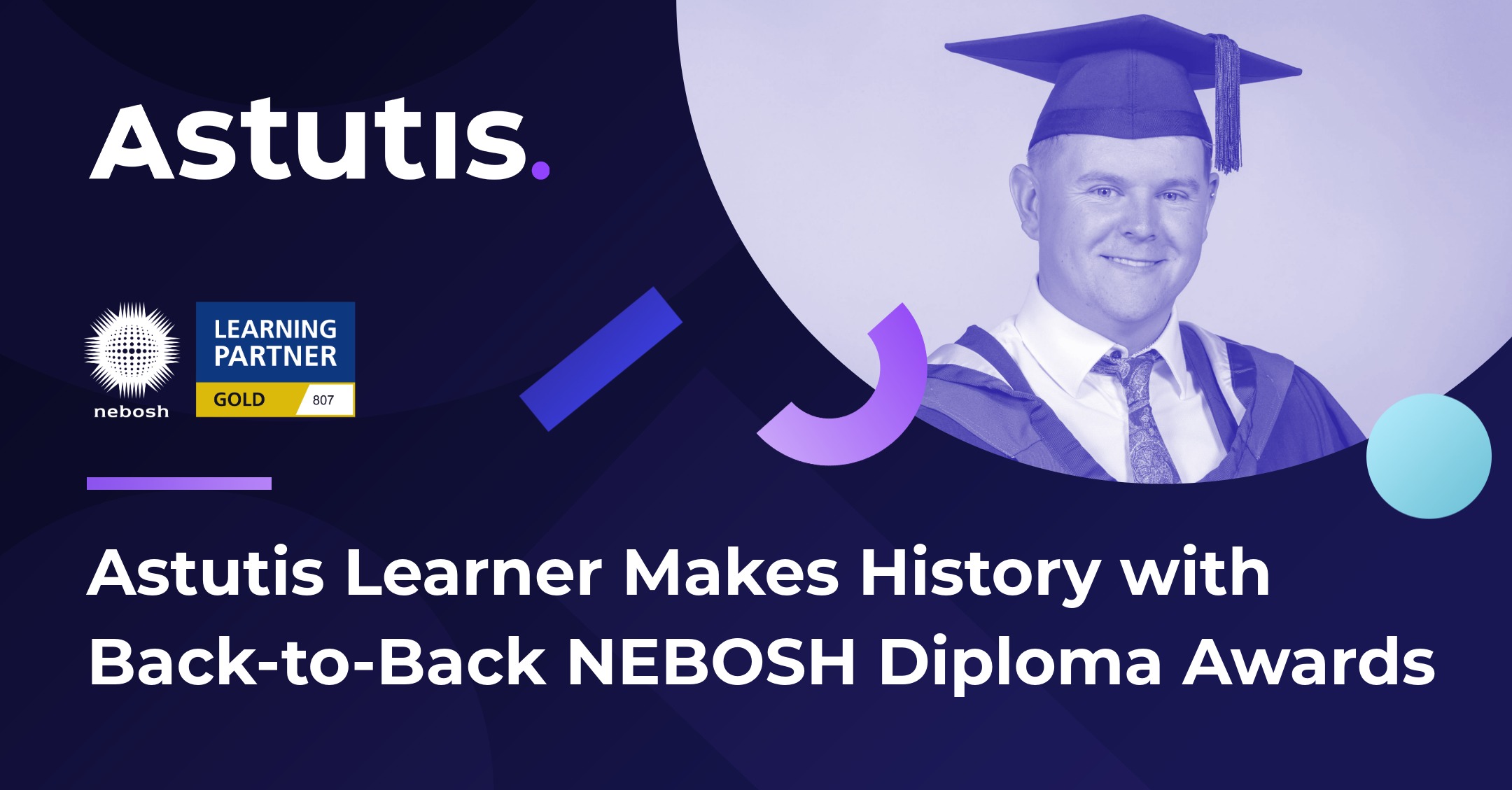 Astutis Learner Makes History with Back-to-Back NEBOSH Diploma Awards