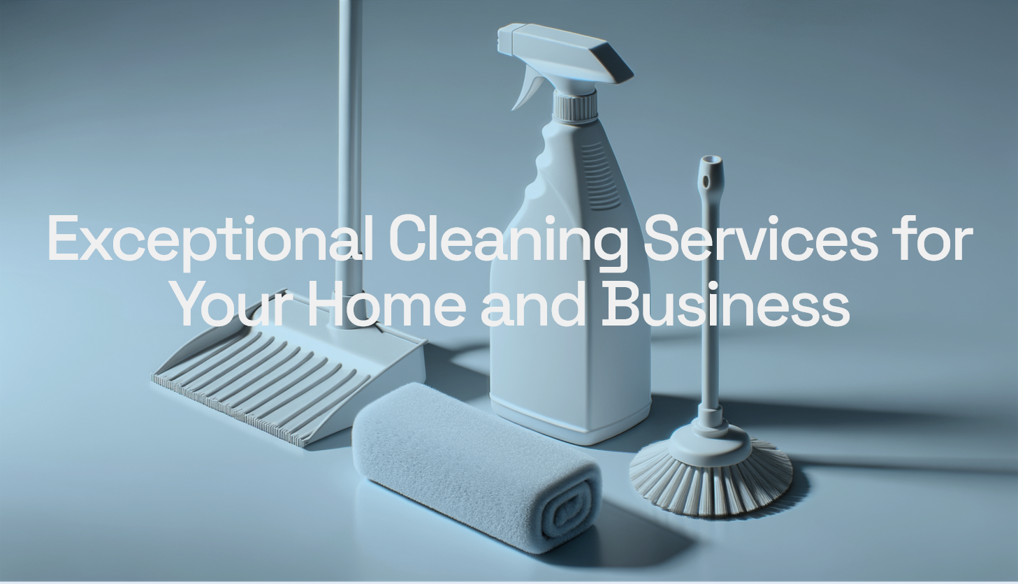 Exceptional Customer-Focused Cleaning
