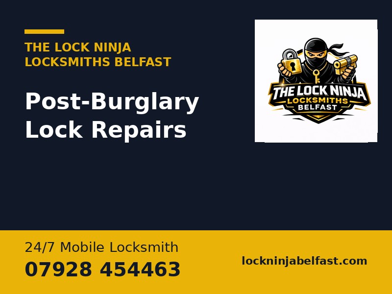 Post-Burglary Lock Repairs Belfast