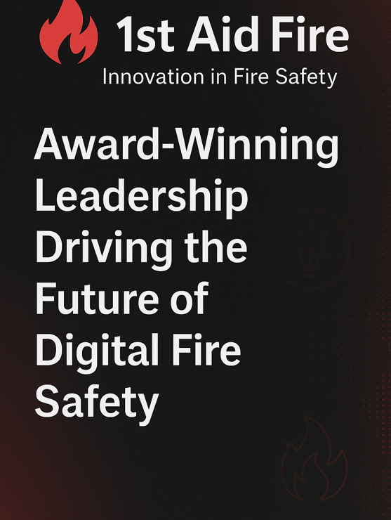 1st Aid Fire: Award-Winning Leadership Driving the Future of Digital Fire