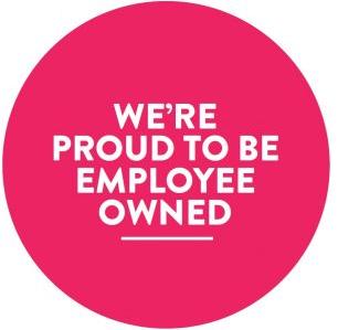 We are proud to be employee owned 