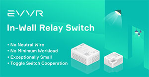 Evvr Home Automation Launches No-Neutral Wire Smart Switch, Eliminated Light Flickering Problem