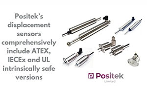 Positek’s displacement sensors comprehensively include ATEX, IECEx and UL intrinsically safe versions