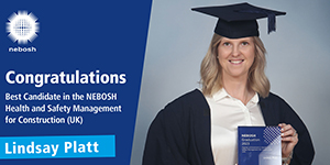 Best Candidate in the NEBOSH Health and Safety Management for Construction (UK) qualification