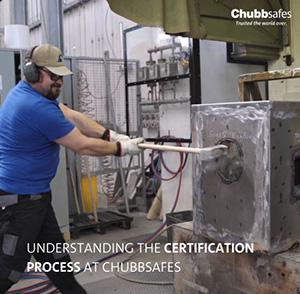 Our certifications process - Understanding the certification process at Chubbsafes