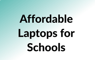 Laptops for Schools – Best Prices for Education