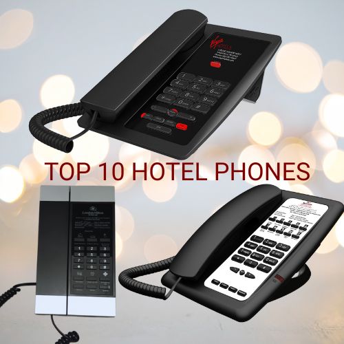 10 Best Hotel Phones Proving Popular with Hoteliers