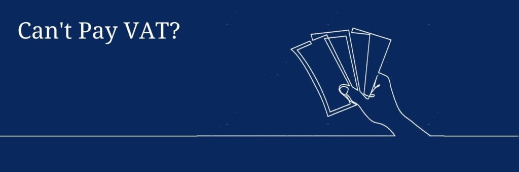 Can&rsquo;t Pay VAT