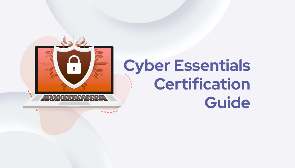 Cyber Essentials Certification Guide for UK SMEs